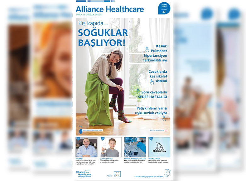 Alliance Healthcare Sağlık ve Güzellik Dergisi / Sayı: 37