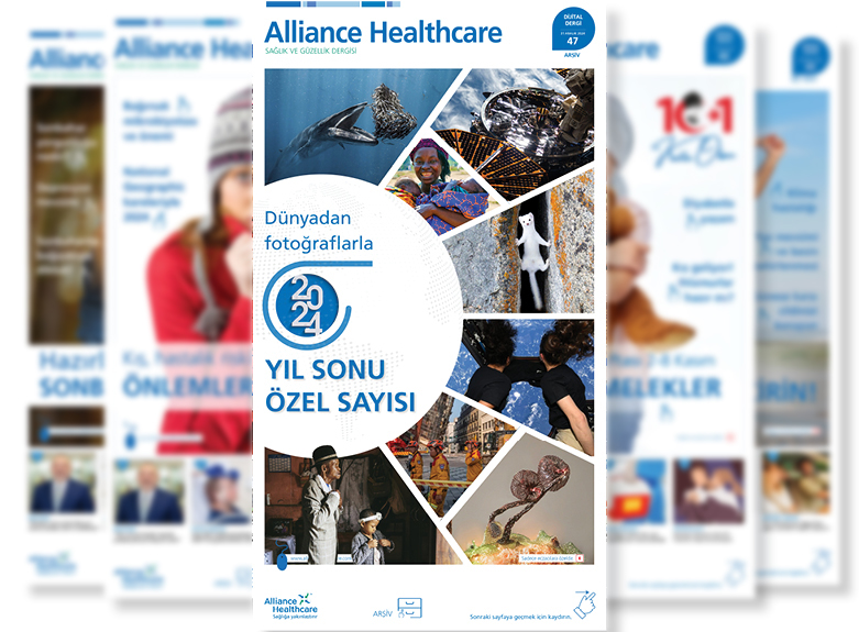 Alliance Healthcare Sağlık ve Güzellik Dergisi / Sayı: 47